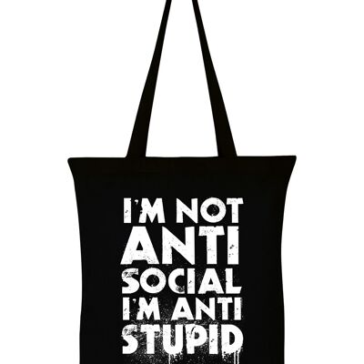 I'm Not Anti-Social I'm Anti-Stupid Black Tote Bag