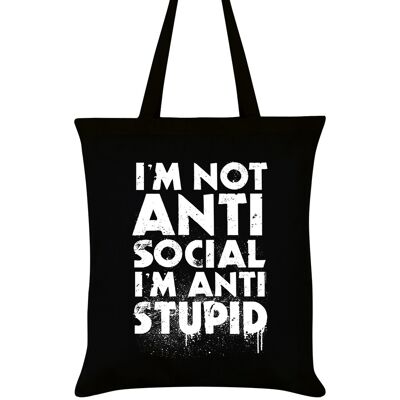 I'm Not Anti-Social I'm Anti-Stupid Black Tote Bag