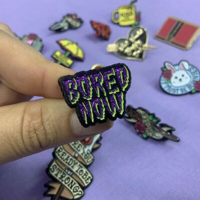 Bored Now glitter soft enamel pin