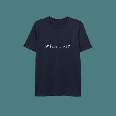 T-SHIRT WINE NOT? - NAVY BLUE