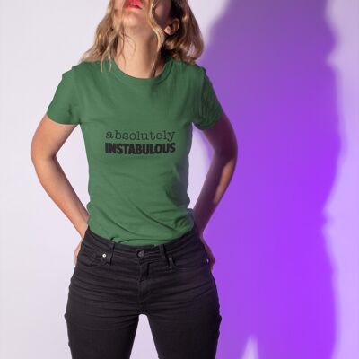 T-SHIRT "Absolutely Instabulous"