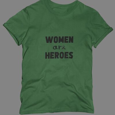 T-SHIRT "Women are Heroes"
