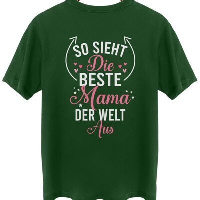 So sieht die beste Mama der Welt aus - Backprint - Wald Grün