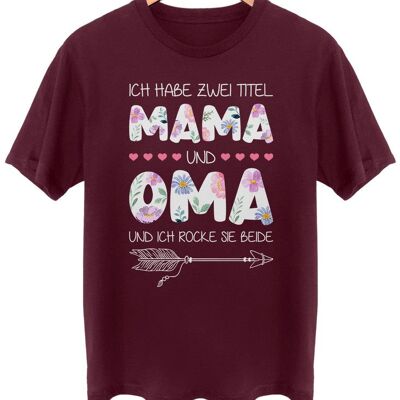 Ich habe zwei Titel Mama und Oma - Frontprint - Burgundy