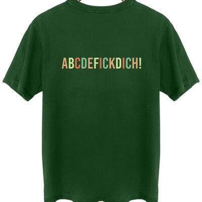 Abcdefickdich! - Color - Backprint - Wald Grün