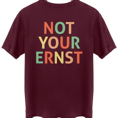 Not your Ernst - Color - Backprint - Burgundy