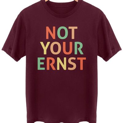 Not your Ernst - Color - Frontprint - Burgundy