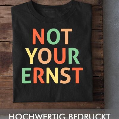 Not your Ernst - Color - Frontprint - Wald Grün