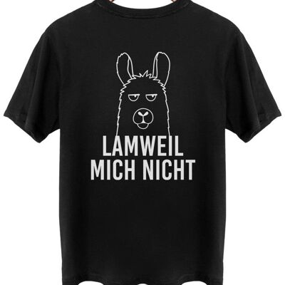 Lamweil mich nicht - Backprint - Tief Schwarz