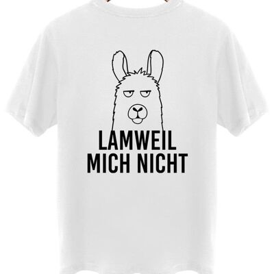 Lamweil mich nicht - Backprint - Arktikweiß