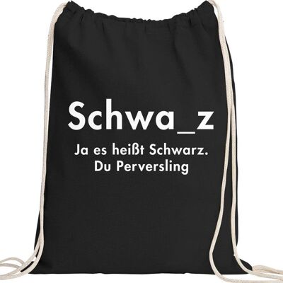 Es heißt Schwarz du Perversling