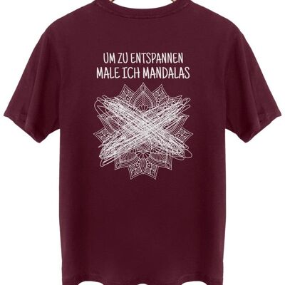 Um zu entspannen male ich Mandalas - Backprint - Burgundy