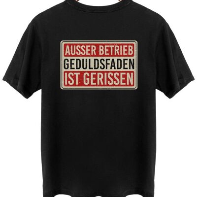 Ausser Betrieb Geduldsfaden gerissen - Backprint - Tief Schwarz