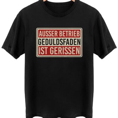 Ausser Betrieb Geduldsfaden gerissen - Frontprint - Tief Schwarz