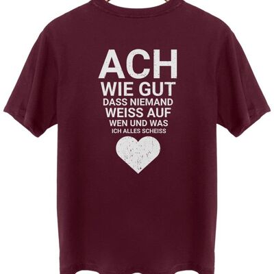 Ach wie gut das niemand weiss - Backprint - Burgundy