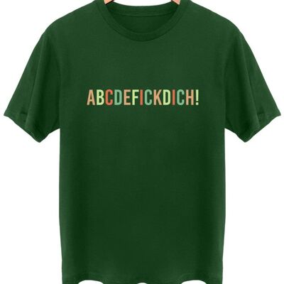 Abcdefickdich! - Color - Frontprint - Wald Grün - 3XL-5XL