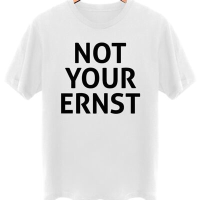 Not your Ernst - Frontprint - Arktikweiß