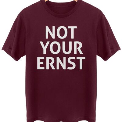 Not your Ernst - Frontprint - Burgundy