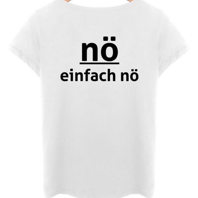 Nö einfach nö - Backprint - Arktikweiß