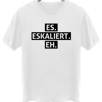 Es. Eskaliert. Eh. - Frontprint - Arktikweiß