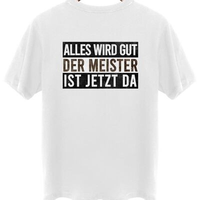 Der Meister ist da - Backprint - Arktikweiß