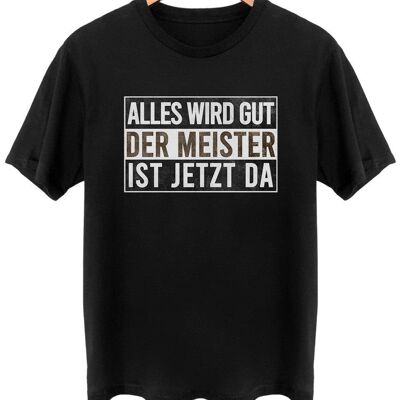 Der Meister ist da - Frontprint - Tief Schwarz