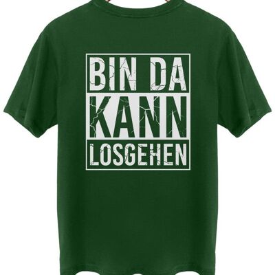 Bin da kann losgehen - Backprint - Wald Grün