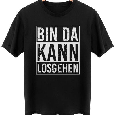 Bin da kann losgehen - Frontprint - Tief Schwarz