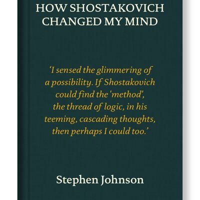 Wie Schostakowitsch meine Meinung änderte