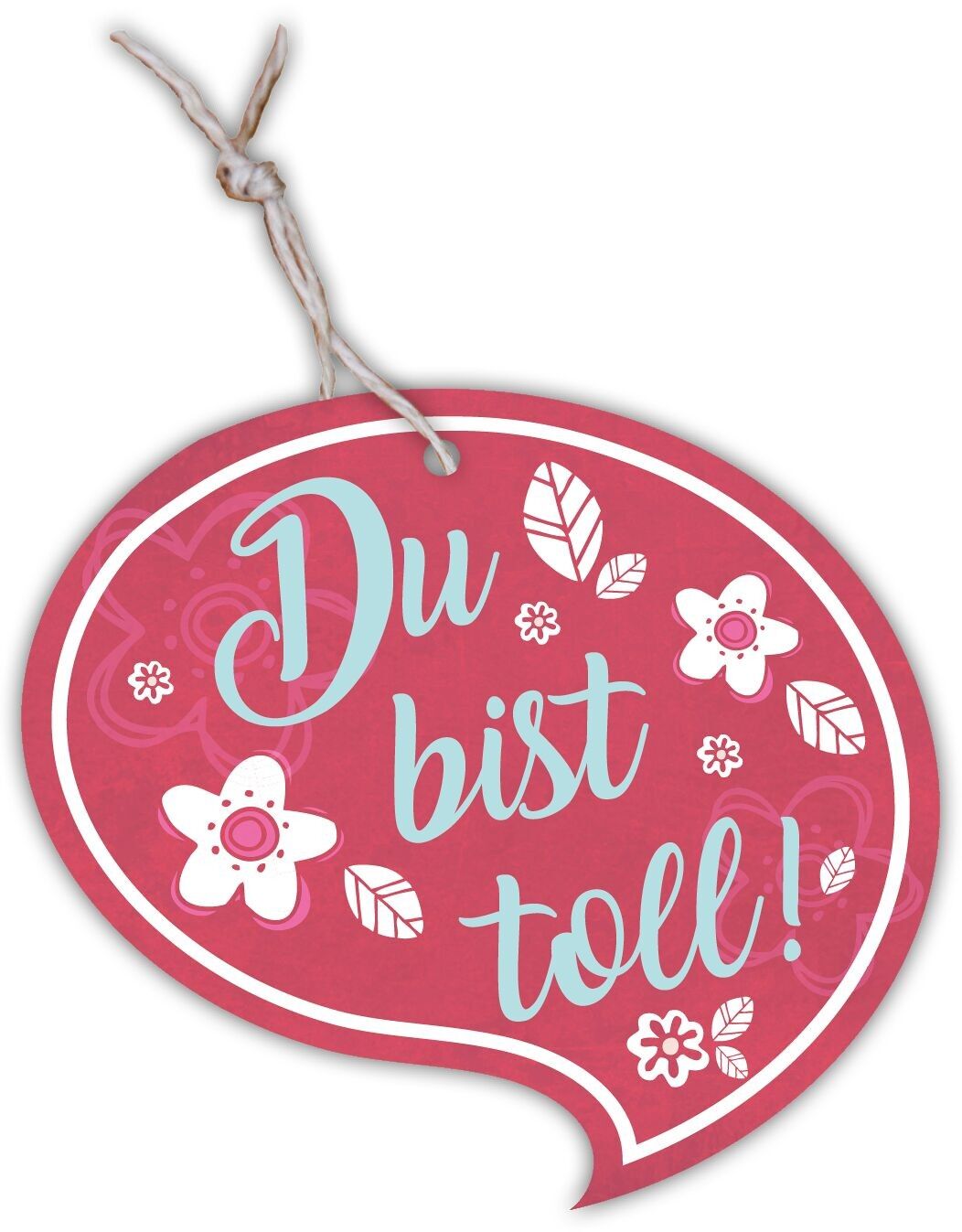 Geschenkanhänger Sprechblase „Du bist toll“