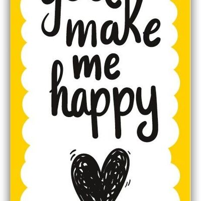 Shape magnet "you make me happy"