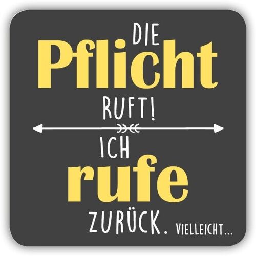 Formmagnet "Die Pflicht ruft! Ich rufe ..."