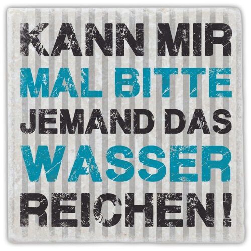 Marmoruntersetzer "Kann mir mal bitte jemand …"