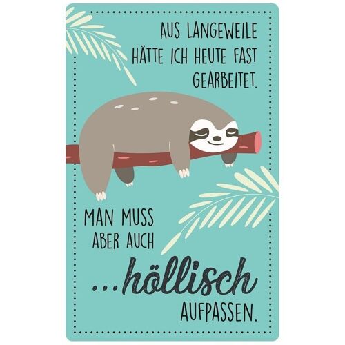 Dekoschild "Aus Langeweile ..."