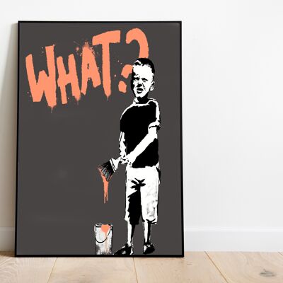 Banksy Stampa artista da parete - * Cosa ? (50x70cm)