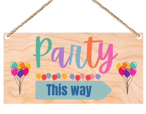 Second Ave Party This Way Wooden Hanging Gift Rectangle Celebration Sign Plaque