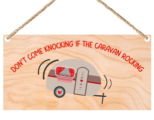 Second Ave Funny Joke Don’t Come Knocking If The Caravan Rocking Wooden Hanging Gift Friendship Rectangle Sign Plaque