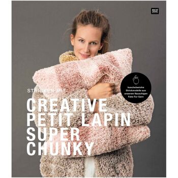 Creativ Petit Lapin super chunky, RICO DESIGN, des idées de tricot tout doux 1