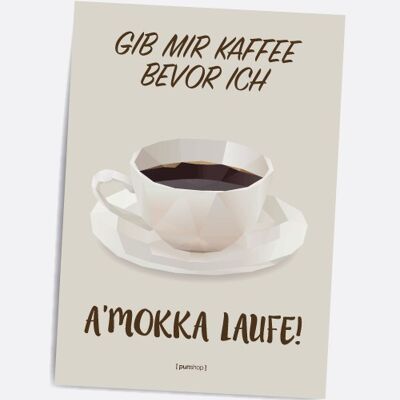 Gib mir Kaffee, bevor ich AMOKKA laufe - A5 Punshop