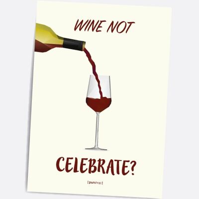 Wine not celebrate - A5 Punshop
