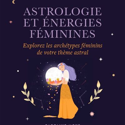 ASTROLOGIE - Astrologie und weibliche Energien