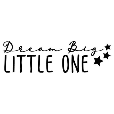 Muursticker dream big little one - Groot (60 cm breed)