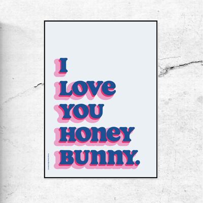 I love you honey bunny art print - blue, pink & pink  - A4