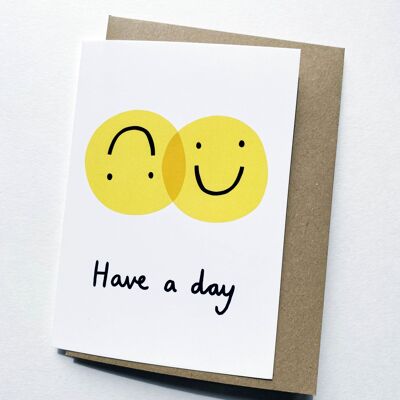 Greetings Card - Have A Day