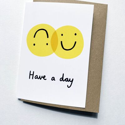 Greetings Card - Have A Day