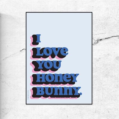 I love you honey bunny art print - blue, black & pink - A4