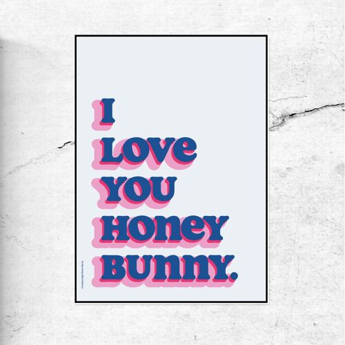 I love you honey bunny art print - blue, pink & pink - 30x40