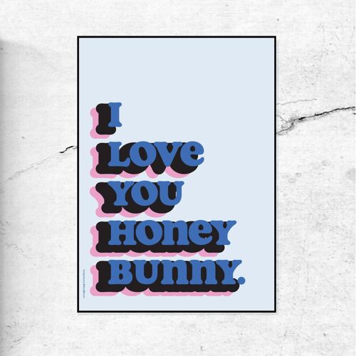 I love you honey bunny art print -blue, black & pink - 30x40