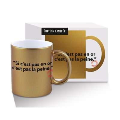 MUG GOLD LOIC PRIGENT 120 IF IT'S NOT IN GOLD
