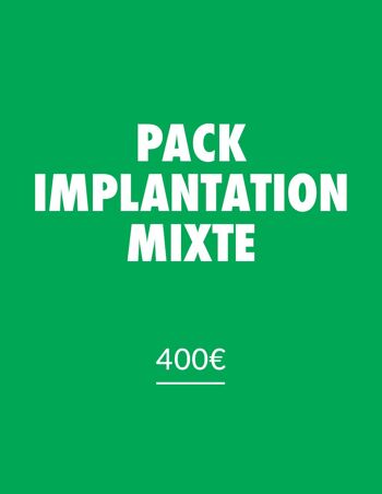Pack d'implantation mixte 1